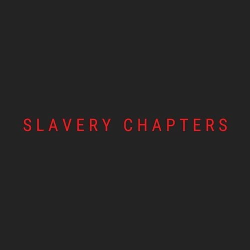 Slavery Chapters SjennieMan, Boss Belly, Nino feat. B3lly, Officialpeyy, Fereaux, Herselinni, Juna Dutch, Mongoose