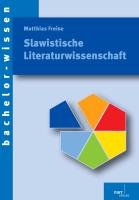 Slavistische Literaturwissenschaft Freise Matthias