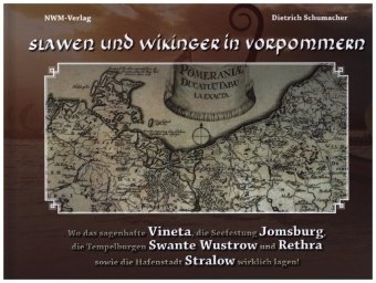 Slawen und Wikinger in Vorpommern NWM-Verlag