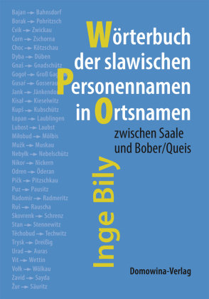 Slawische Personennamen in Ortsnamen zwischen Saale und Bober/Queis Domowina-Verlag