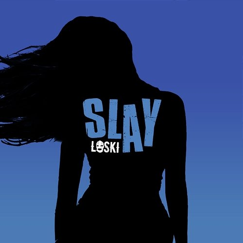 Slay Loski