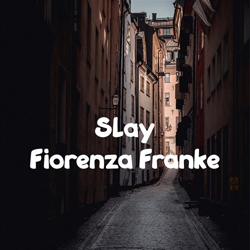 Slay Fiorenza Franke