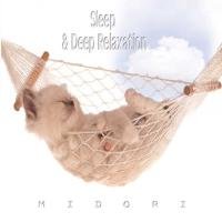 Sleep & Deep Relaxation Midori