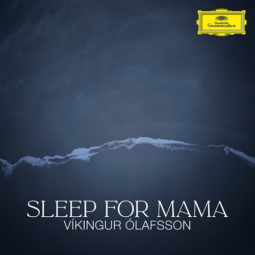 Sleep for Mama Víkingur Ólafsson