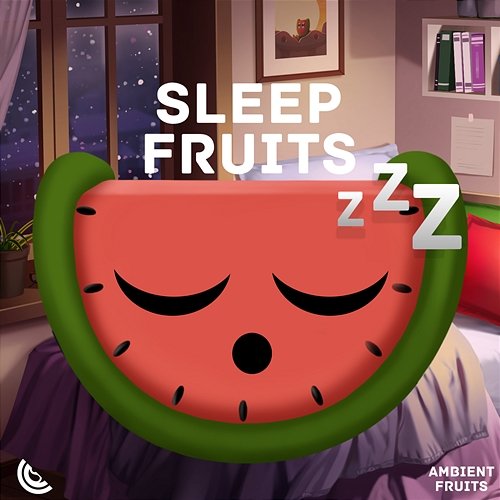 Sleep Fruits Music: Calm Ambient Sounds, Deep Relaxing Meditation Sleep Fruits Music