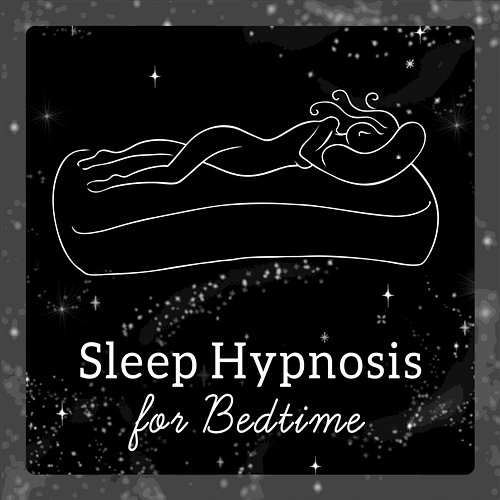 Sleep Hypnosis for Bedtime - Total Relaxation, Higher Self Healing Hypnosis Music Collection