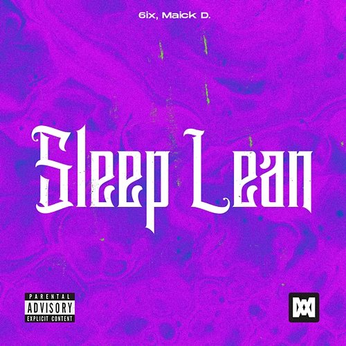 Sleep Lean 6ix, Maick D.