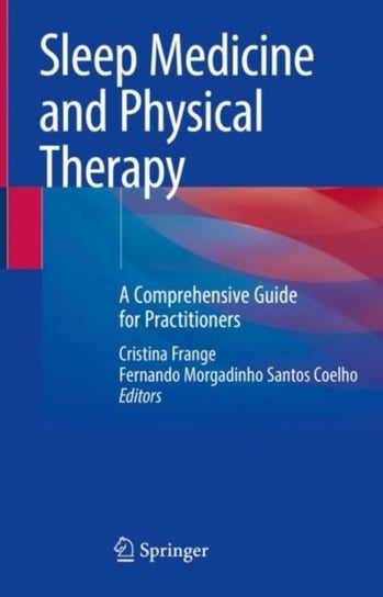 Sleep Medicine and Physical Therapy: A Comprehensive Guide for Practitioners Cristina Frange