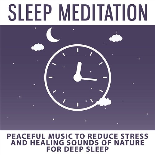 Sleep Meditation: Peaceful Music to Reduce Stress and Healing Sounds of Nature for Deep Sleep - Pillow Music Deep Sleep Hypnosis Masters