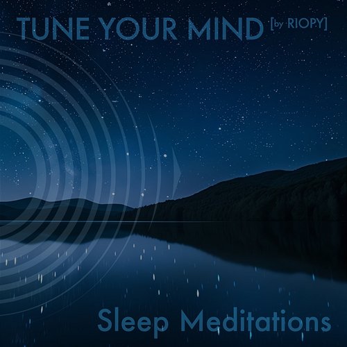 Sleep Meditations TUNE YOUR MIND