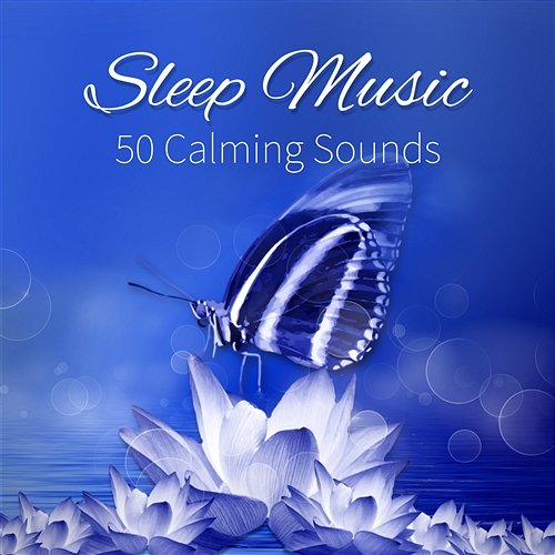 Sleep Music: 50 Calming Sounds to Healthy and Restful Sleep, Close Your Eyes & Good Night Deep Sleep Music Maestro