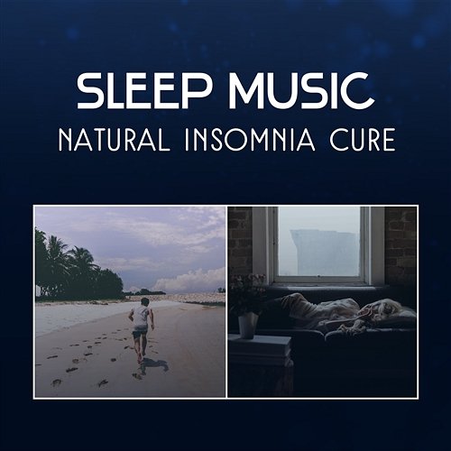 Sleep Music: Natural Insomnia Cure – Calm New Age Music for Quiet Your Mind, Lucid Dreaming, Secret of Deep Sleep, Finding Inner Peace Sleepy Music Zone