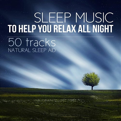 Sleep Music to Help You Relax All Night: New Age for Insomnia and Healing Natural Sleep Aid, Piano, Flute & Calm Sea Waves Various Artists