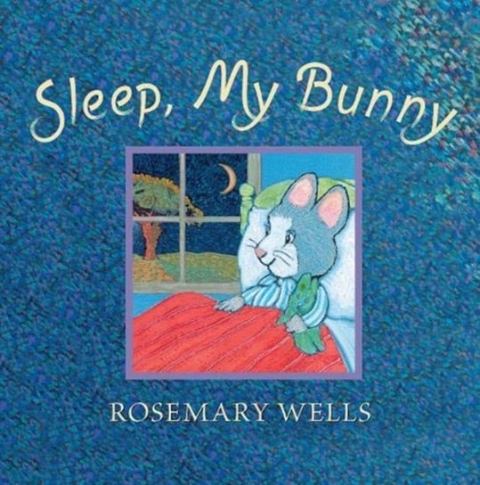 Sleep, My Bunny Wells Rosemary