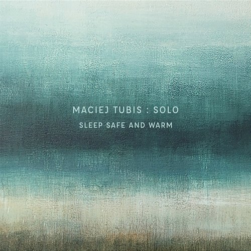 Sleep Safe and Warm Maciej Tubis