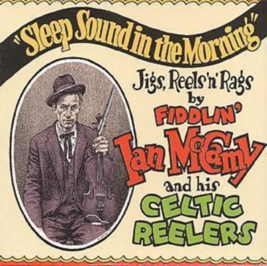 Sleep Sound In The Morning Fiddlin' Ian McCamy & His Celtic Reelers