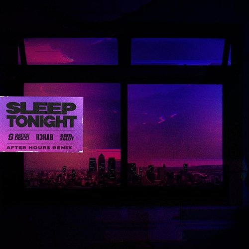 SLEEP TONIGHT (THIS IS THE LIFE) Switch Disco