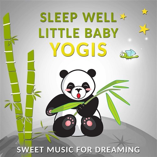 Sleep Well Little Baby Yogis: Sweet Music for Dreaming - Piano Lullabies with Nature Sounds for Kids & Newborn Kids Yoga Music Masters