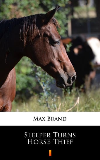 Sleeper Turns Horse-Thief Brand Max