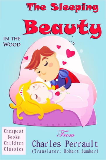 Sleeping Beauty in the Wood Charles Perrault