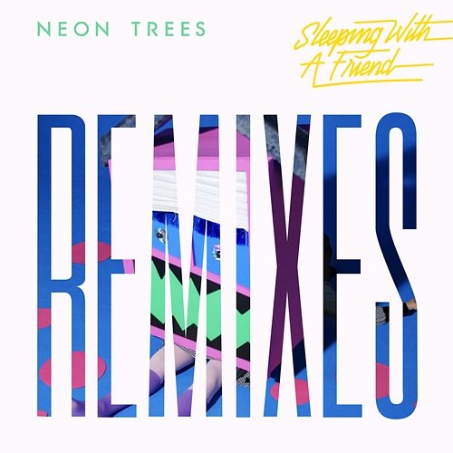 Sleeping With A Friend Neon Trees