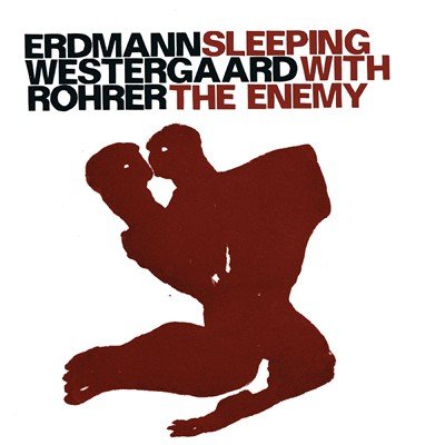 Sleeping With The Enemy Erdmann Daniel, Rohrer Samuel, Westergaard Jonas