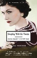 Sleeping with the Enemy: Coco Chanel's Secret War Vaughan Hal