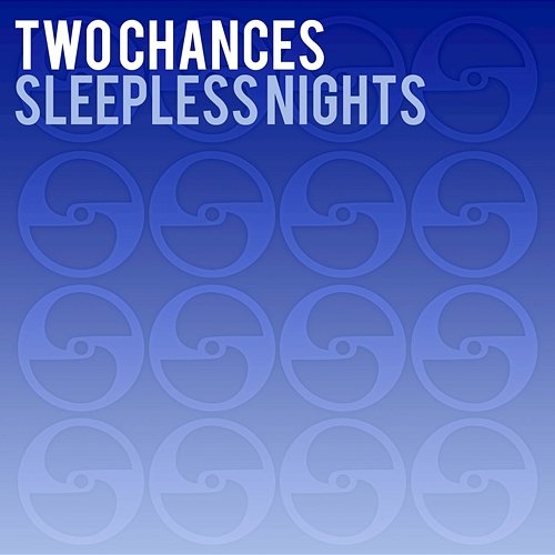 Sleepless Nights Two Chances