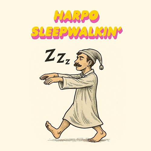 Sleepwalkin´ Harpo