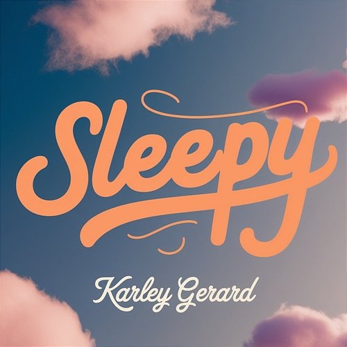Sleepy Karley Gerard