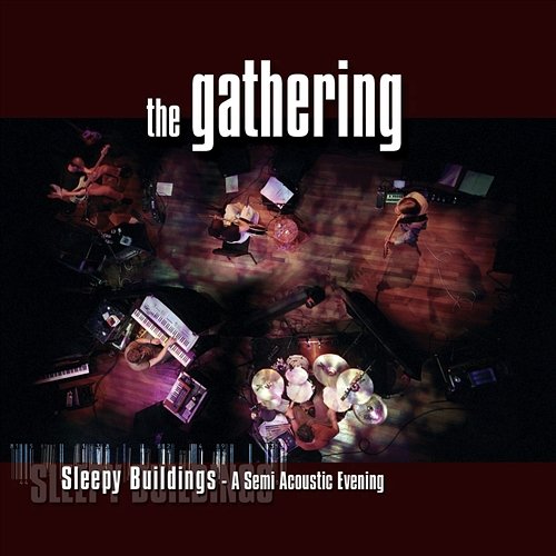 Sleepy Buildings - A Semi Acoustic Evening The Gathering