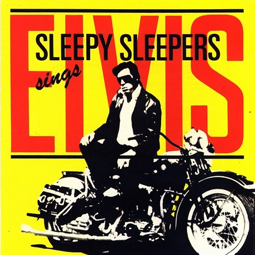 Sleepy Sleepers sings Elvis Sleepy Sleepers