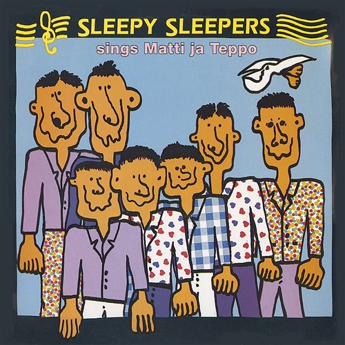 Sleepy Sleepers sings Matti ja Teppo Sleepy Sleepers