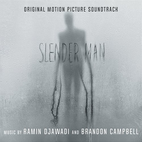 Slender Man (Original Motion Picture Soundtrack) Ramin Djawadi & Brandon Campbell