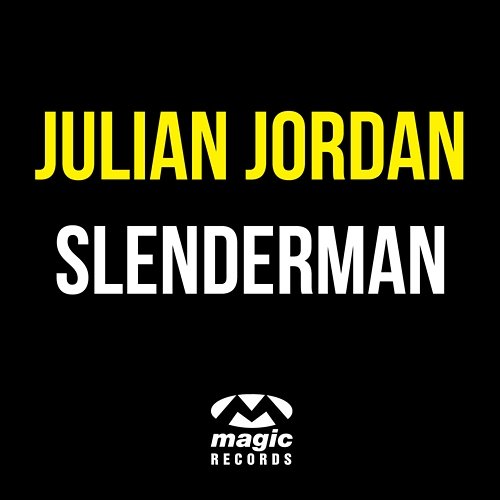 Slenderman Julian Jordan