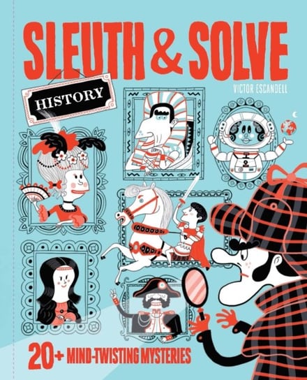 Sleuth & Solve: 20+ Mind-Twisting Mysteries Gallo Ana