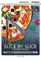 Slice by Slice: The Story of Pizza Low Intermediate Book with Online Access Beaver Simon