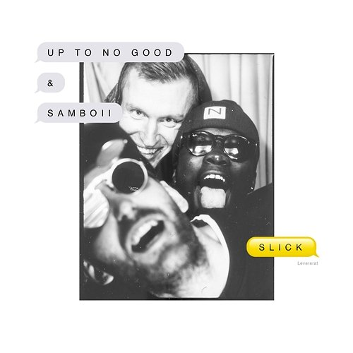 Slick Up To No Good feat. Samboii