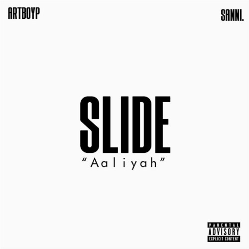 Slide (Aaliyah) ARTBOYP feat. Sanni.