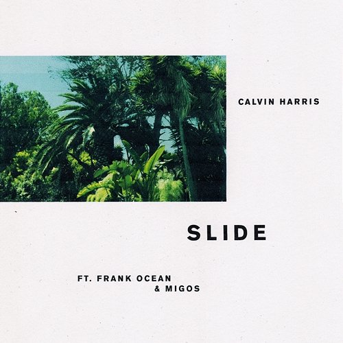 Slide Calvin Harris feat. Frank Ocean, Migos