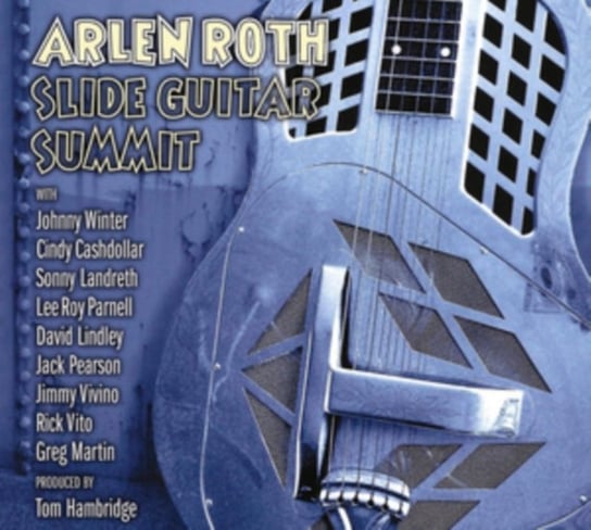 Slide Guitar Summit Roth Arlen