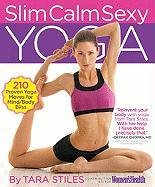 Slim Calm Sexy Yoga Stiles Tara