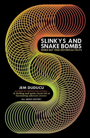Slinkys and Snake Bombs: WEIRD but TRUE Historical Facts Jem Duducu