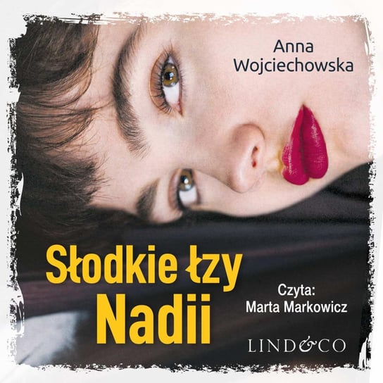 Słodkie łzy Nadii Wojciechowska Anna