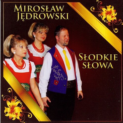 Słodkie słowa Mirosław Jędrowski