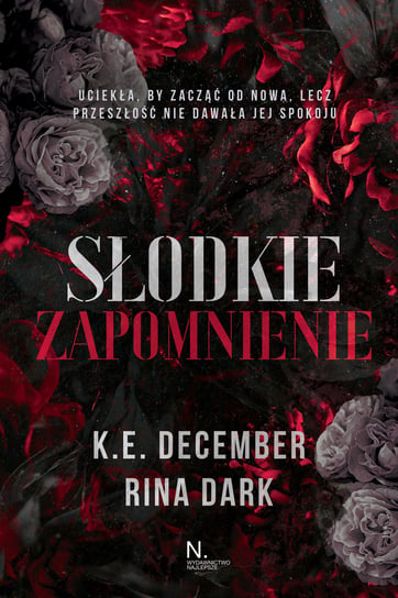 Słodkie zapomnienie December K.E., Rina Dark