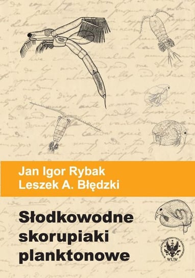 Słodkowodne skorupiaki planktonowe Rybak Jan Igor, Błędzki Leszek A.