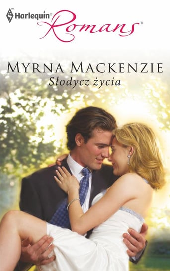 Słodycz życia Mackenzie Myrna