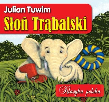 Słoń Trąbalski Tuwim Julian