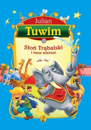 Słoń Trąbalski i inne wiersze Tuwim Julian